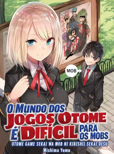 O Mundo dos Jogos Otome é Difícil Para os Mobs
